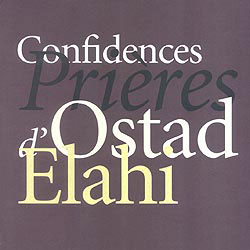 Confidences, prières d'Ostad Elahi
